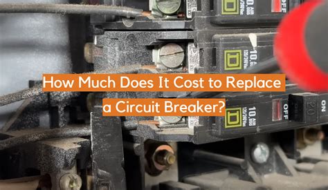 how much money does a electric circuit box cost|how much does breaker cost.